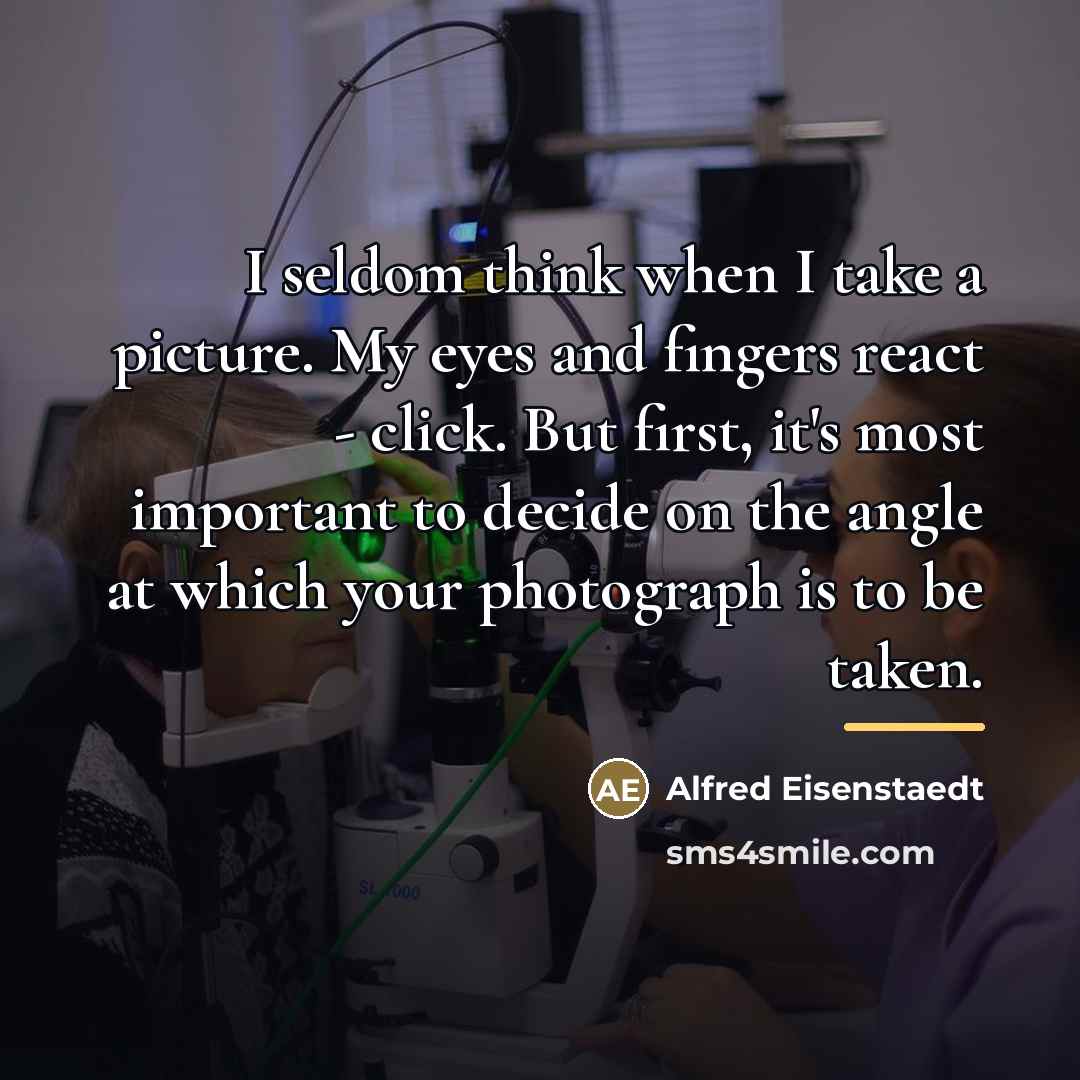 “I seldom think when I take a picture. My eyes…” quote by Alfred Eisenstaedt