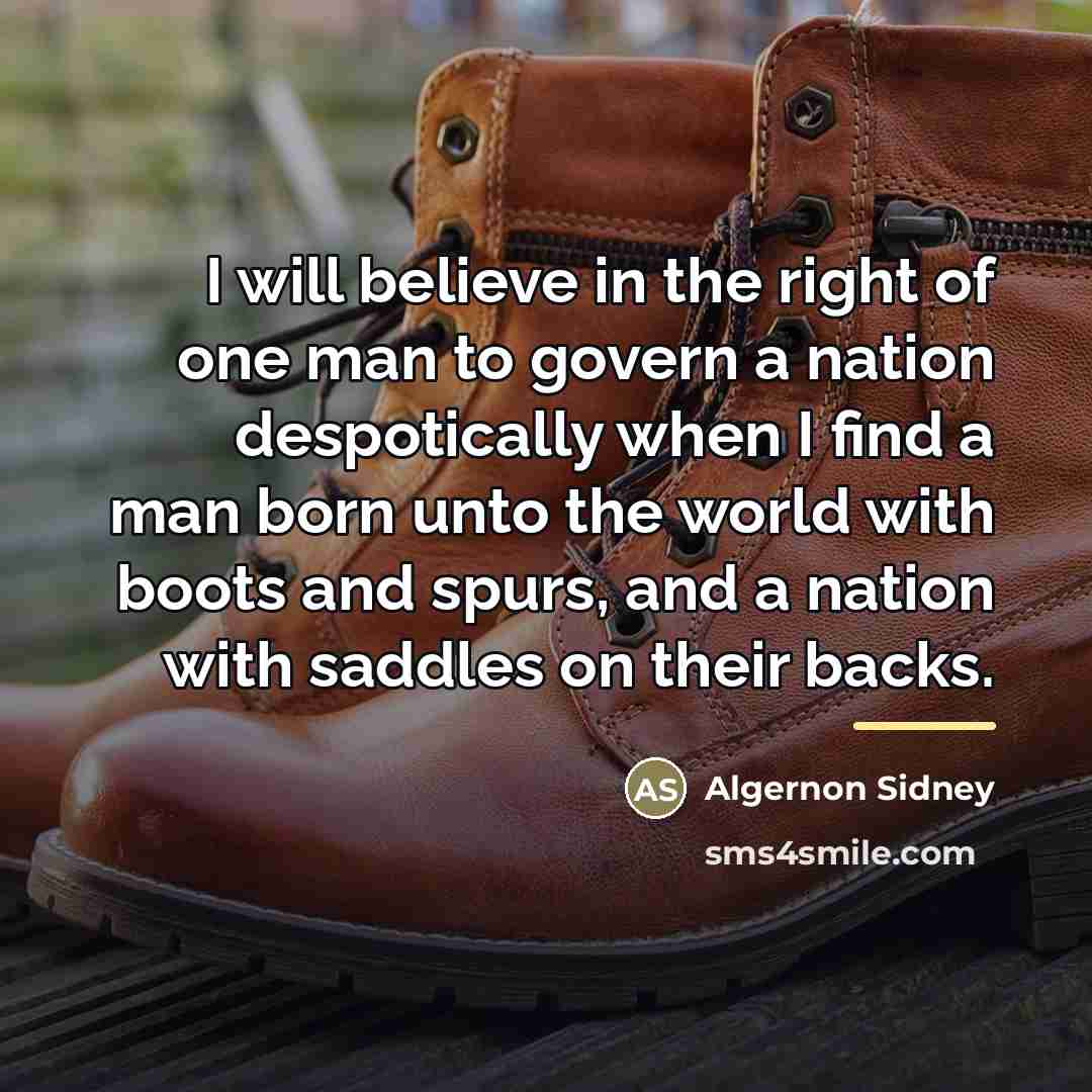 “I will believe in the right of one man to…” quote by Algernon Sidney