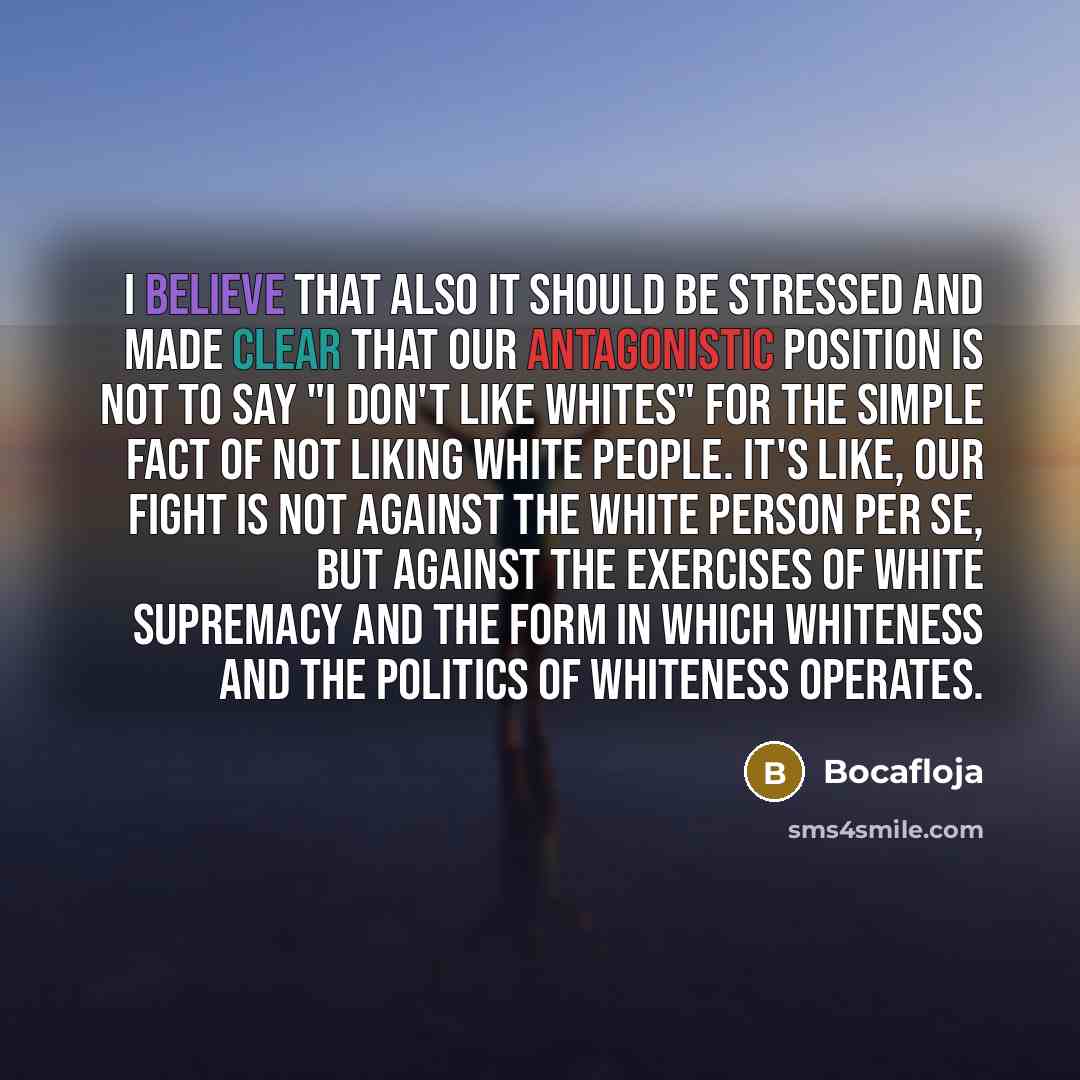 “I believe that also it should be stressed and made…” quote by Bocafloja