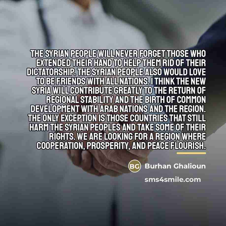 “The Syrian people will never forget those who extended their…” quote by Burhan Ghalioun