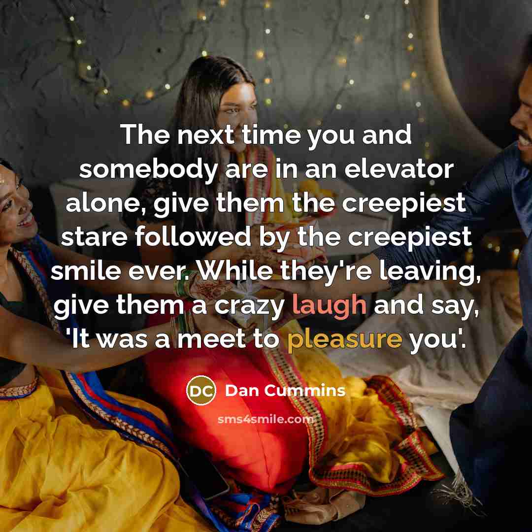 “The next time you and somebody are in an elevator…” quote by Dan Cummins