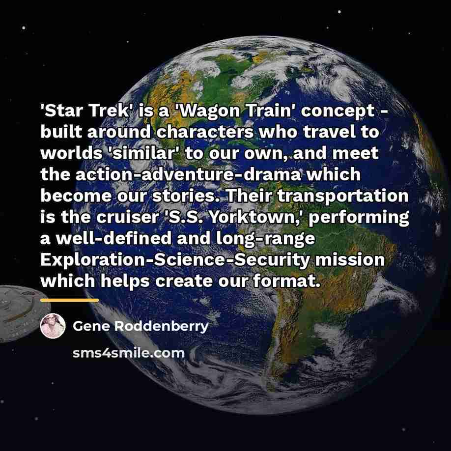 “'Star Trek' is a 'Wagon Train' concept - built around…” quote by Gene Roddenberry