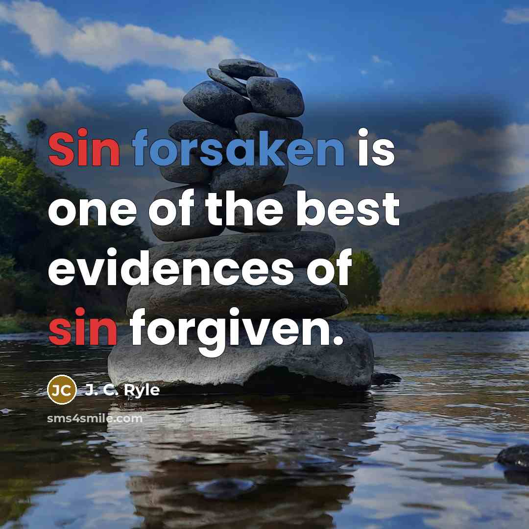 “Sin forsaken is one of the best evidences of sin…” quote by J. C. Ryle