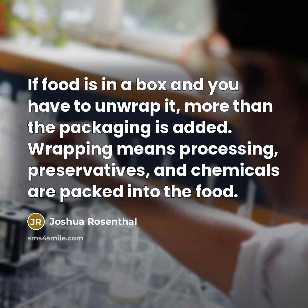 “If food is in a box and you have to…” quote by Joshua Rosenthal