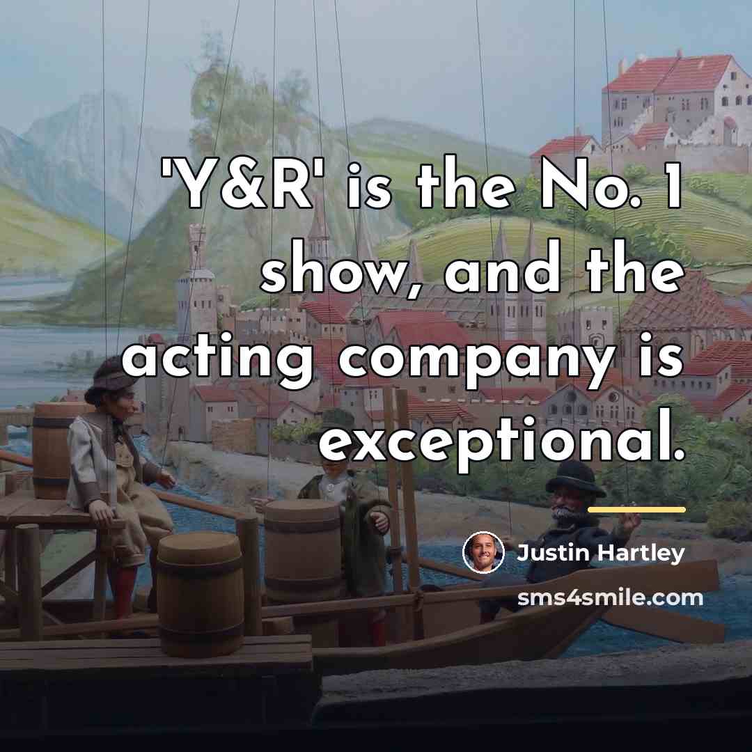“'Y&R' is the No. 1 show, and the acting company…” quote by Justin Hartley
