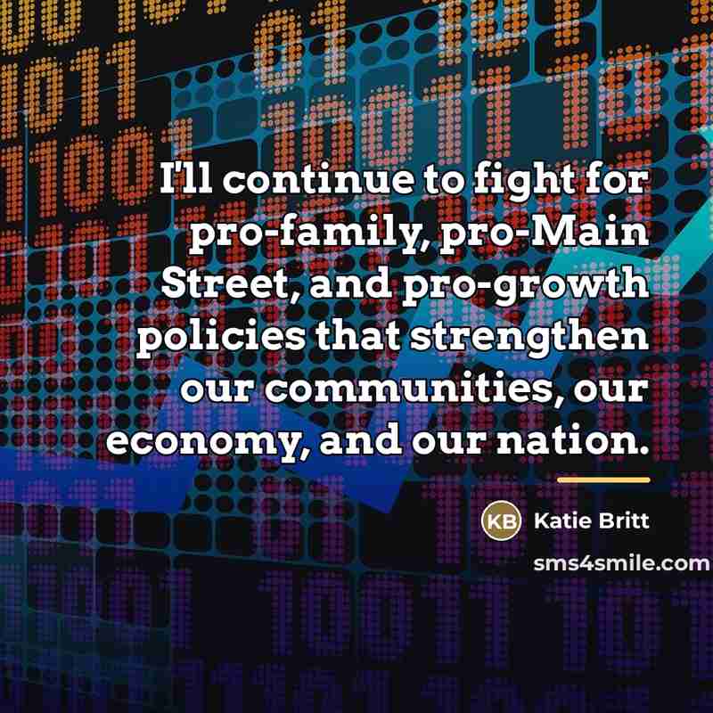 “I'll continue to fight for pro-family, pro-Main Street, and pro-growth…” quote by Katie Britt