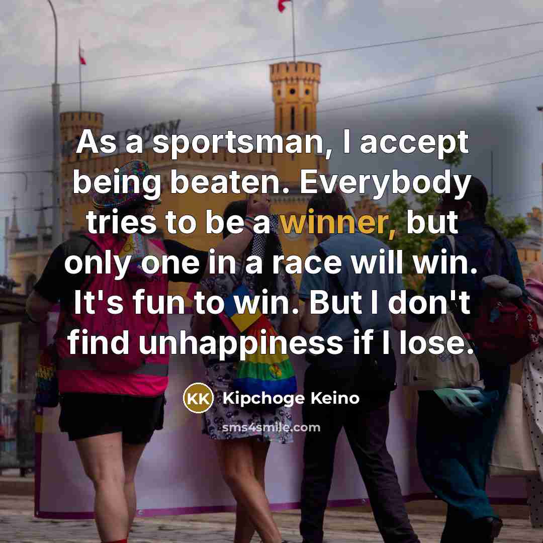 “As a sportsman, I accept being beaten. Everybody tries to…” quote by Kipchoge Keino