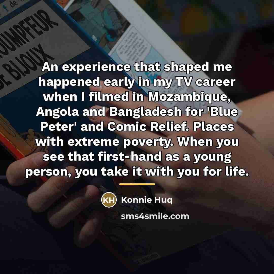 “An experience that shaped me happened early in my TV…” quote by Konnie Huq