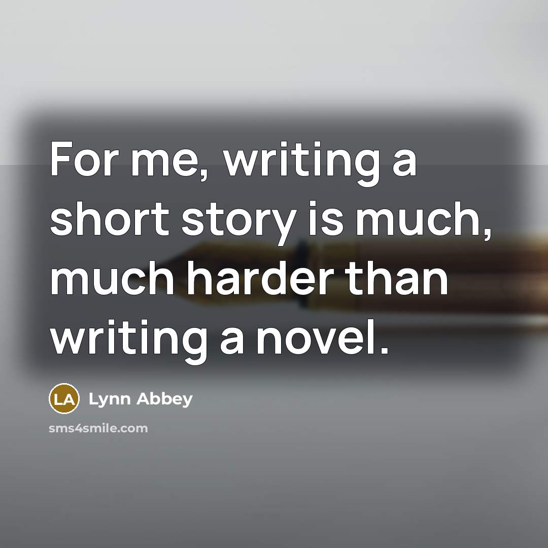 “For me, writing a short story is much, much harder…” quote by Lynn Abbey