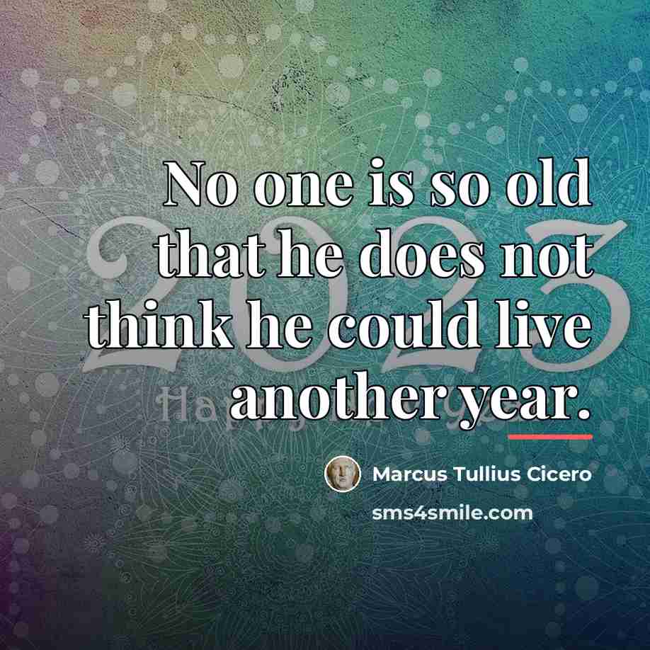 “No one is so old that he does not think…” quote by Marcus Tullius Cicero