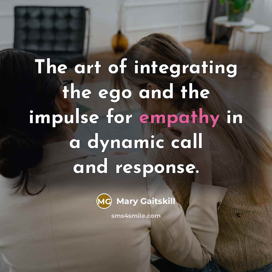 “The art of integrating the ego and the impulse for…” quote by Mary Gaitskill