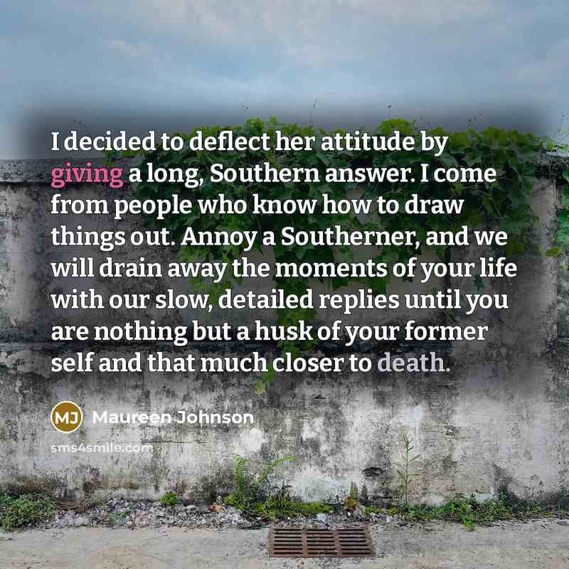 “I decided to deflect her attitude by giving a long,…” quote by Maureen Johnson