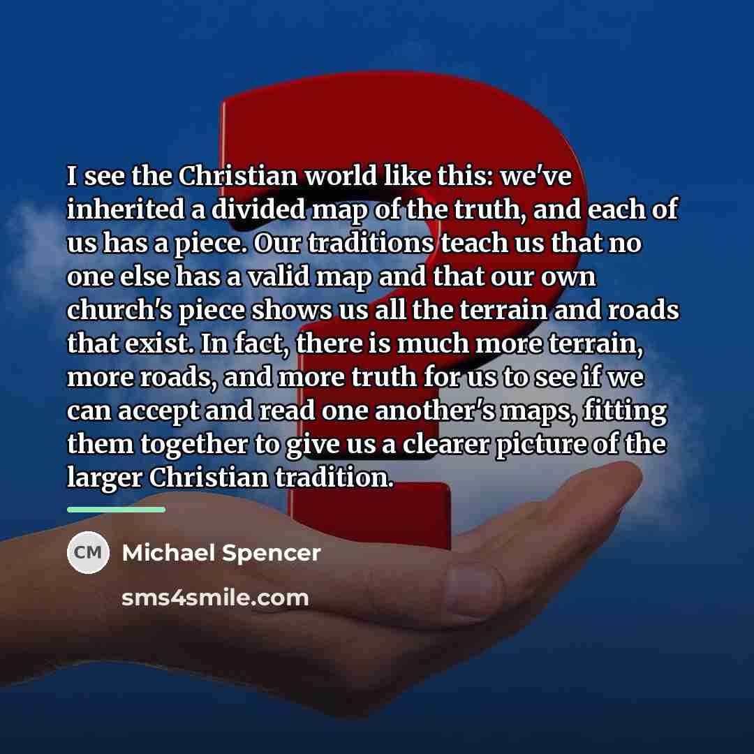 “I see the Christian world like this: we've inherited a…” quote by Michael Spencer