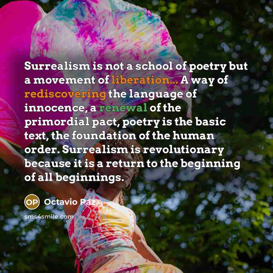 “Surrealism is not a school of poetry but a movement…” quote by Octavio Paz