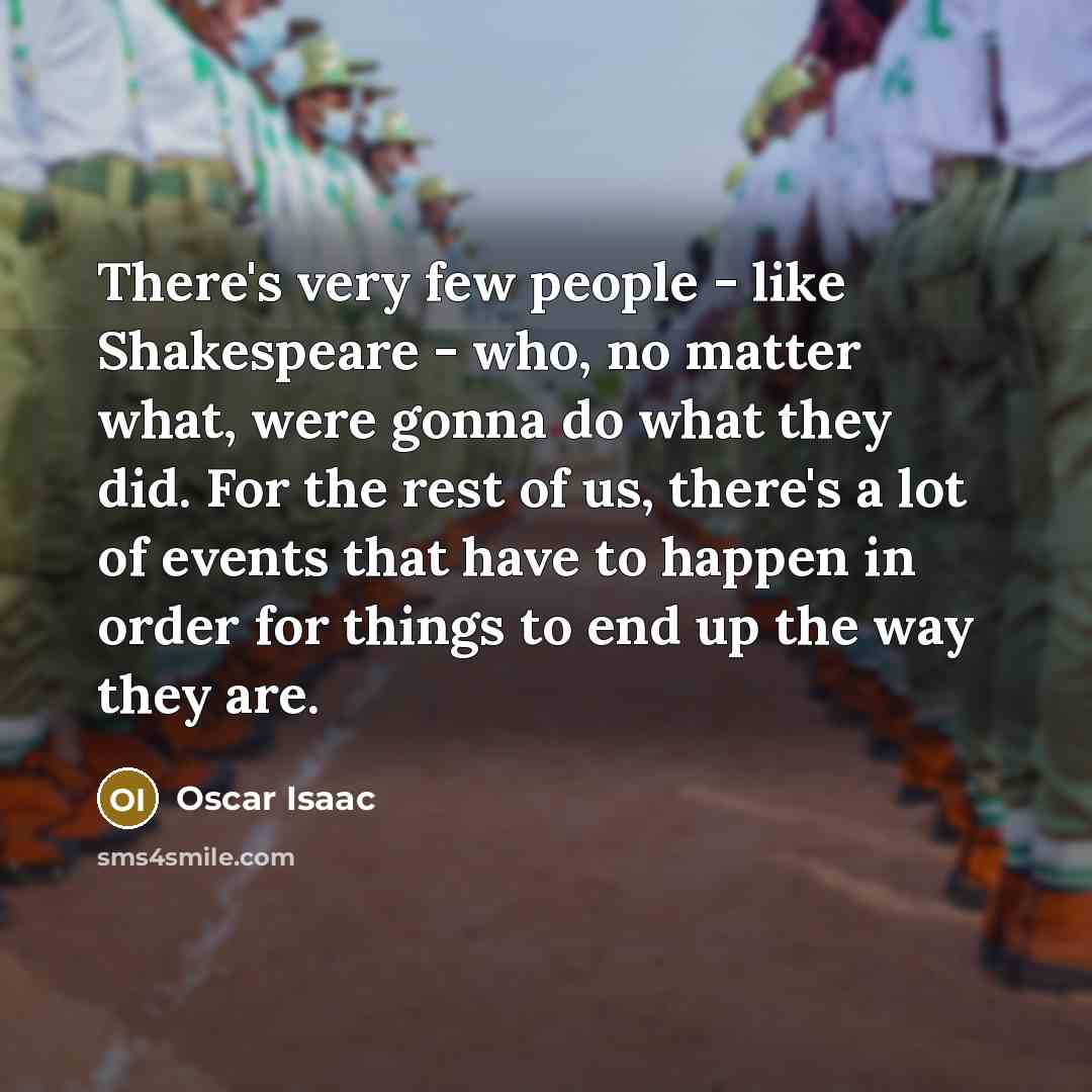 “There's very few people - like Shakespeare - who, no…” quote by Oscar Isaac