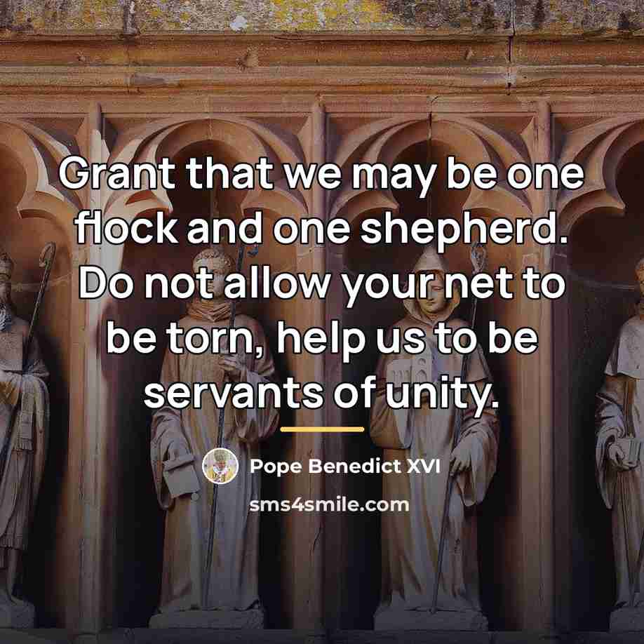 “Grant that we may be one flock and one shepherd.…” quote by Pope Benedict XVI