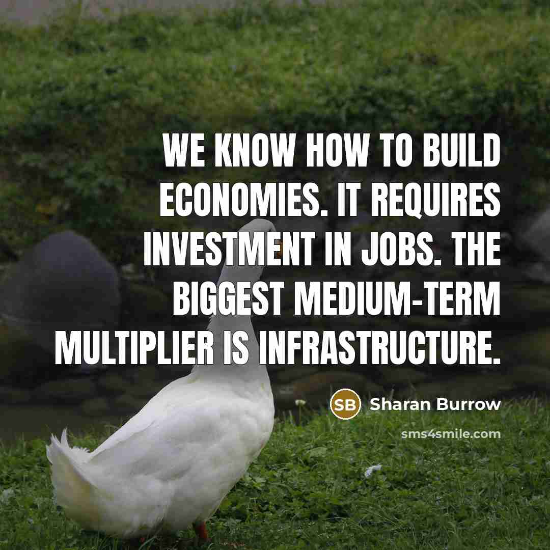 “We know how to build economies. It requires investment in…” quote by Sharan Burrow