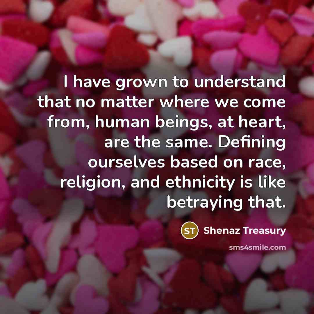 “I have grown to understand that no matter where we…” quote by Shenaz Treasury