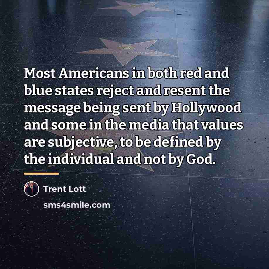 “Most Americans in both red and blue states reject and…” quote by Trent Lott