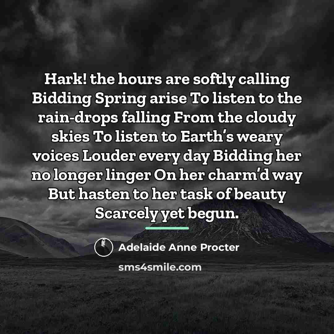 “Hark! the hours are softly calling Bidding Spring arise To…” quote by Adelaide Anne Procter