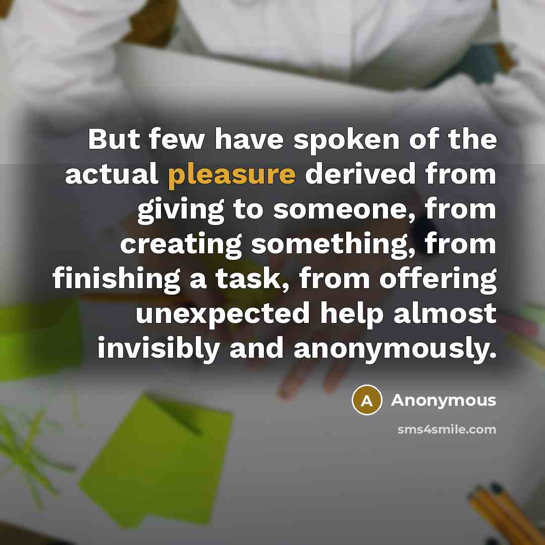“But few have spoken of the actual pleasure derived from…” quote by Anonymous