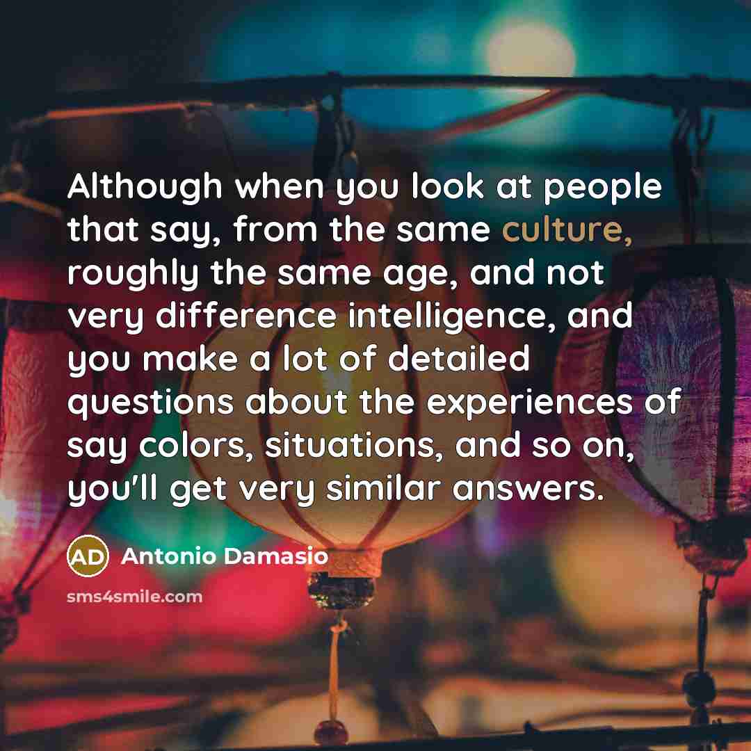 “Although when you look at people that say, from the…” quote by Antonio Damasio