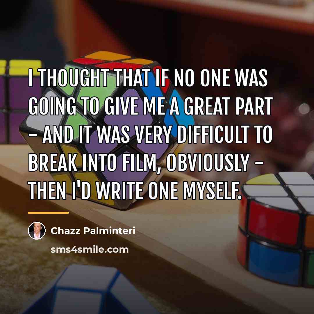 “I thought that if no one was going to give…” quote by Chazz Palminteri