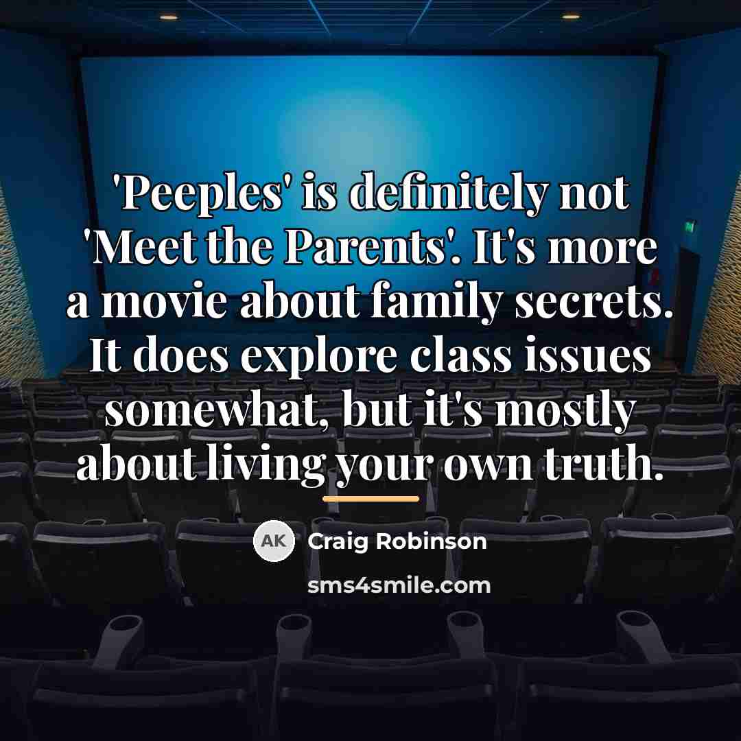 “'Peeples' is definitely not 'Meet the Parents'. It's more a…” quote by Craig Robinson