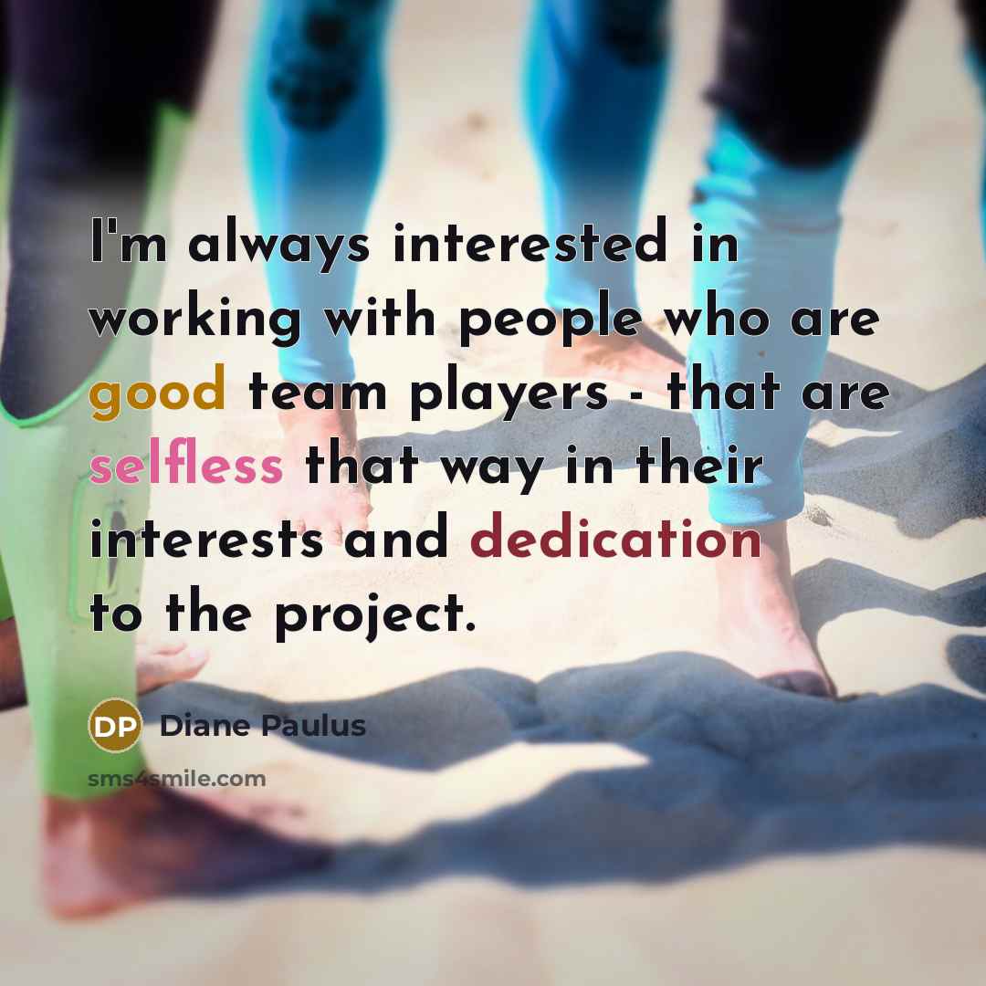 “I'm always interested in working with people who are good…” quote by Diane Paulus