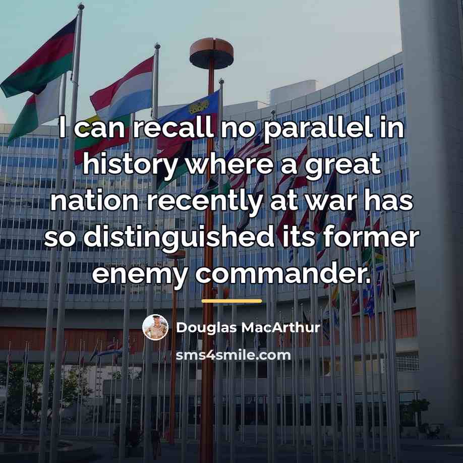 “I can recall no parallel in history where a great…” quote by Douglas MacArthur