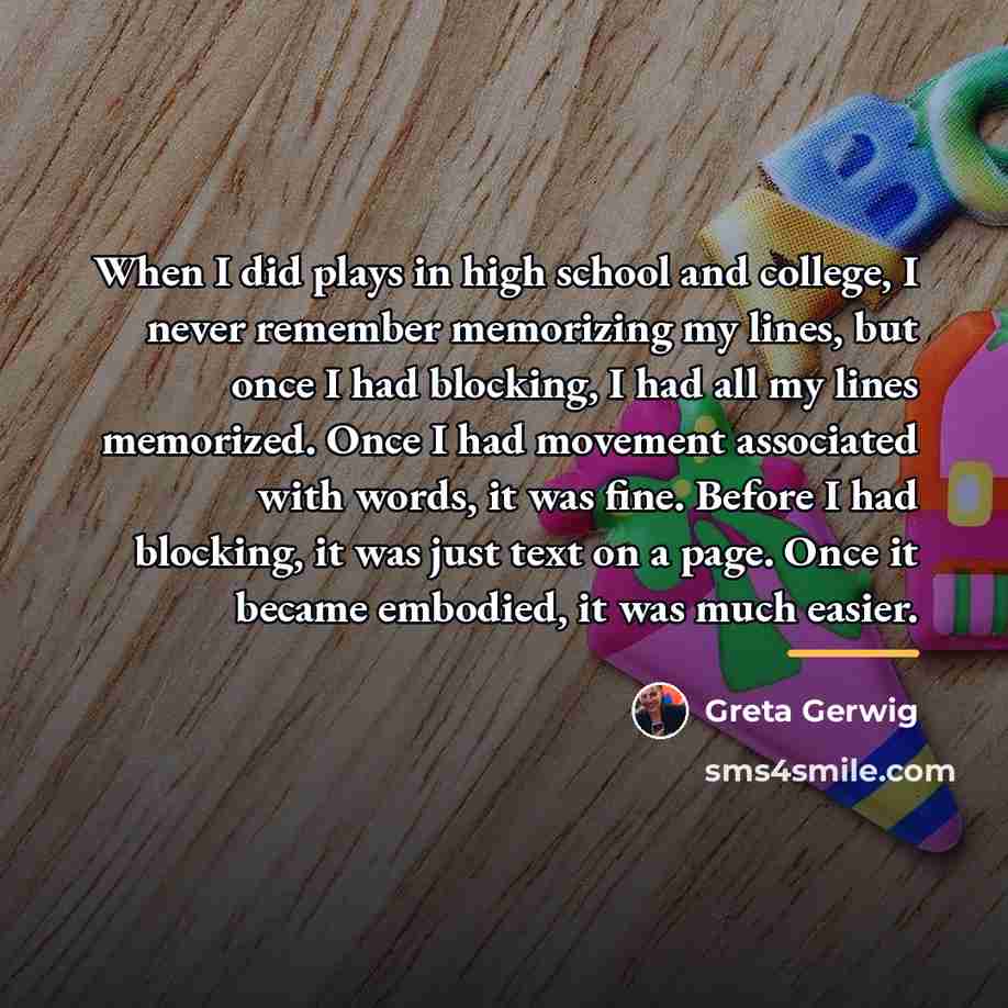 “When I did plays in high school and college, I…” quote by Greta Gerwig