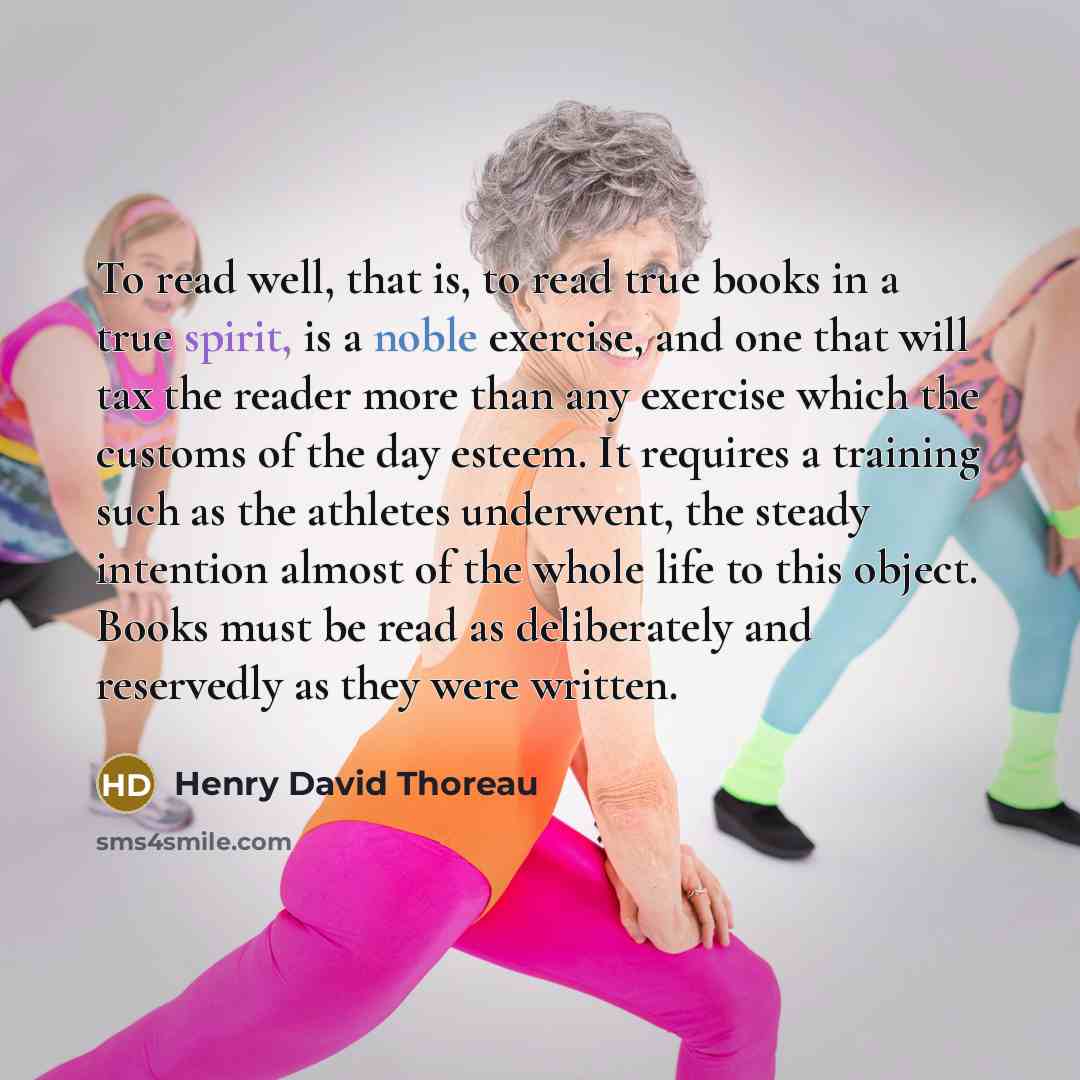 “To read well, that is, to read true books in…” quote by Henry David Thoreau