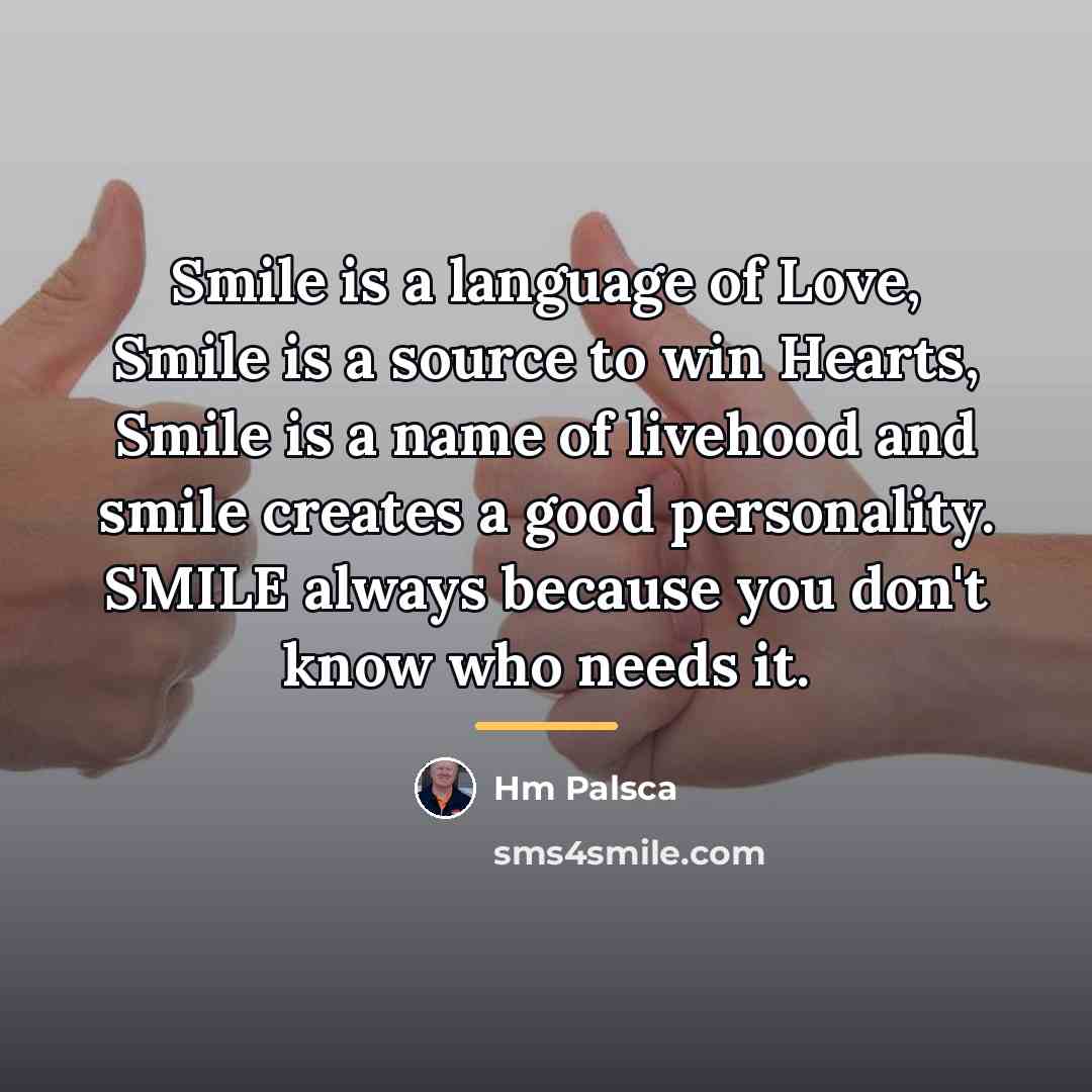 “Smile is a language of Love, Smile is a source…” quote by Hm Palsca