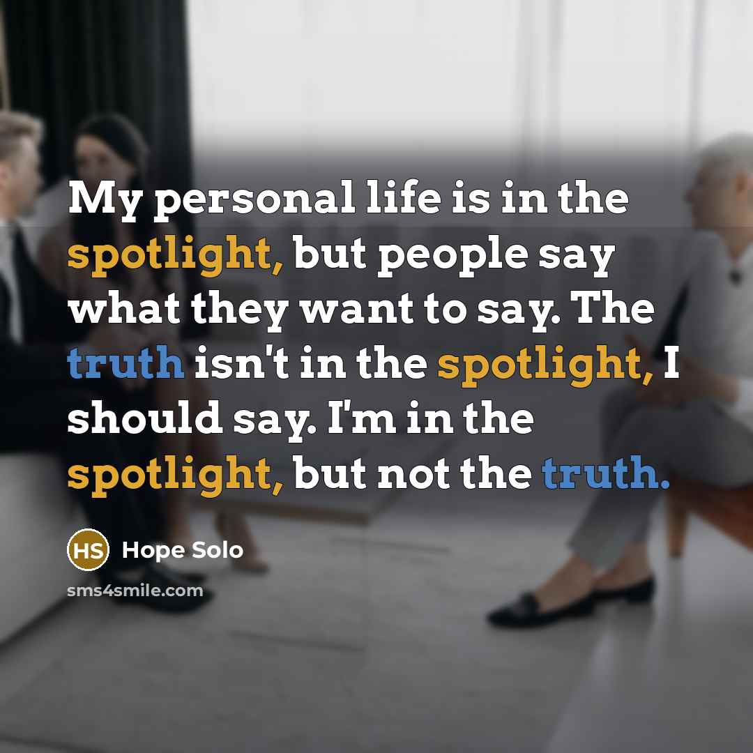 “My personal life is in the spotlight, but people say…” quote by Hope Solo