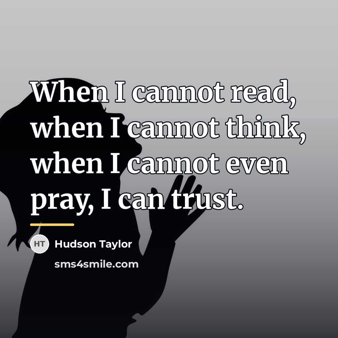“When I cannot read, when I cannot think, when I…” quote by Hudson Taylor