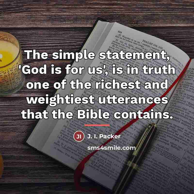 “The simple statement, 'God is for us', is in truth…” quote by J. I. Packer