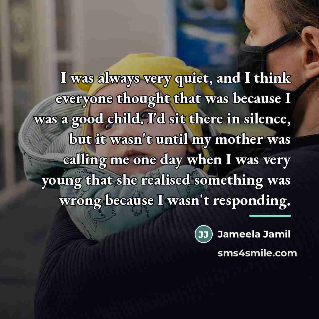 “I was always very quiet, and I think everyone thought…” quote by Jameela Jamil