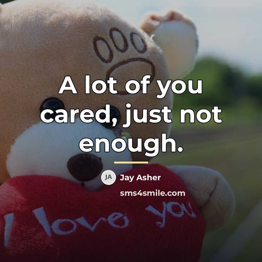 “A lot of you cared, just not enough.…” quote by Jay Asher