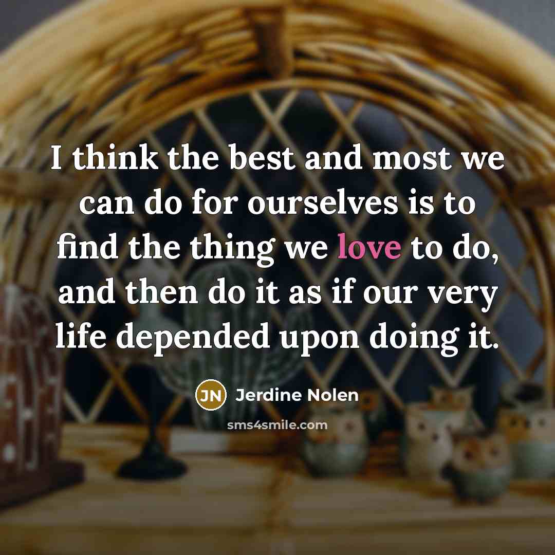 “I think the best and most we can do for…” quote by Jerdine Nolen
