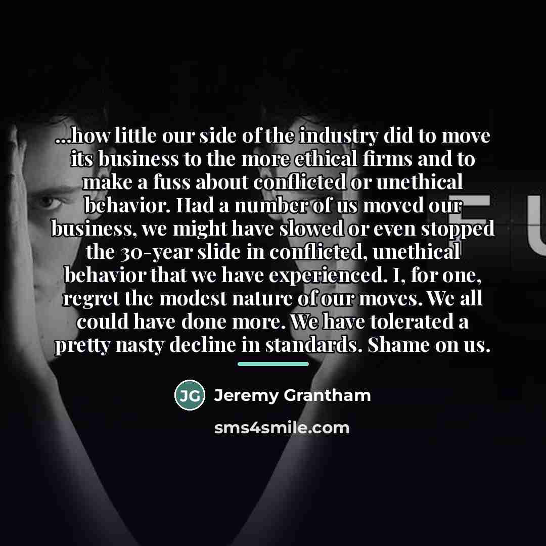 “...how little our side of the industry did to move…” quote by Jeremy Grantham