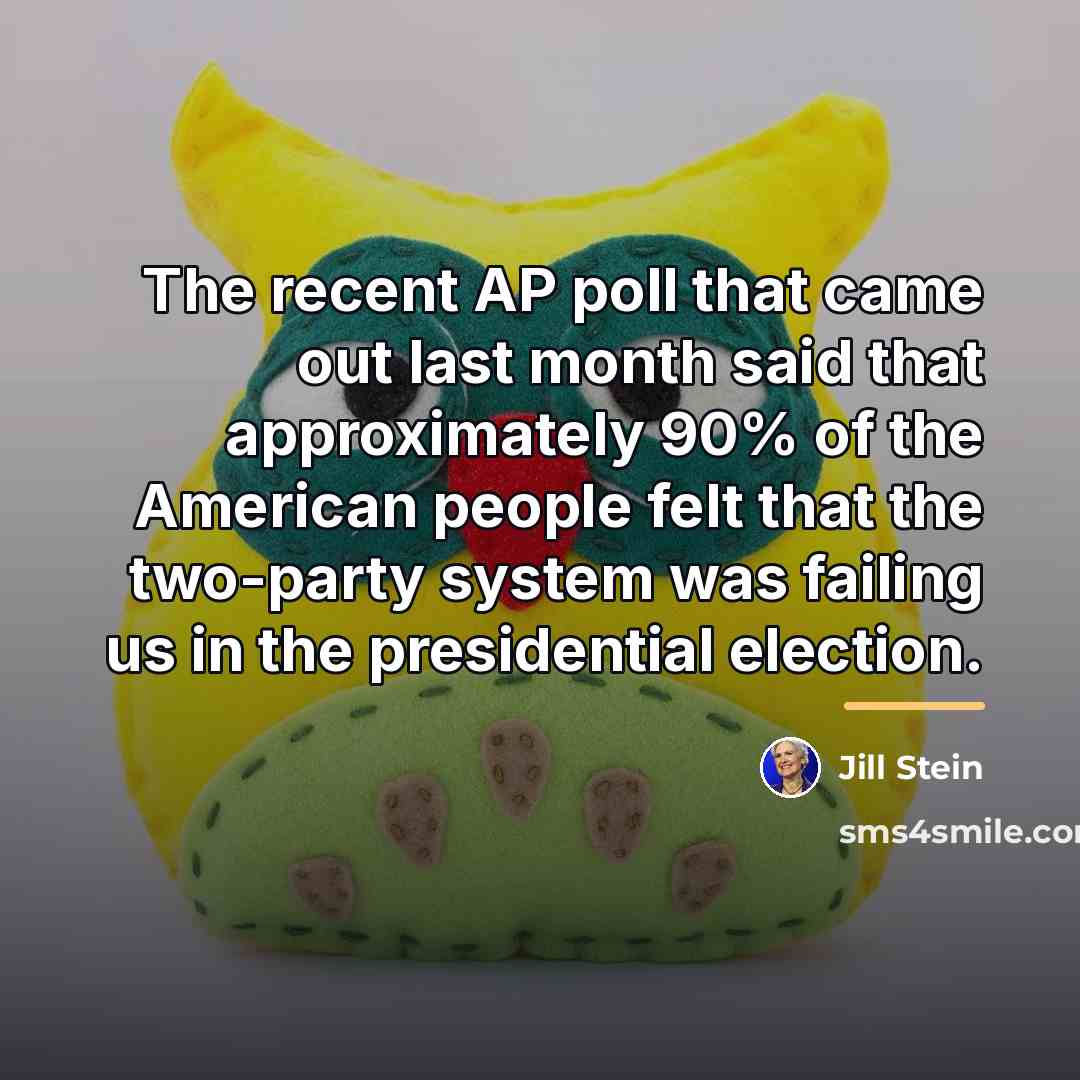 “The recent AP poll that came out last month said…” quote by Jill Stein
