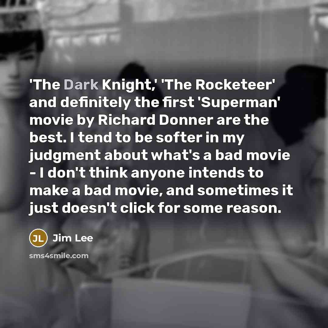 “'The Dark Knight,' 'The Rocketeer' and definitely the first 'Superman'…” quote by Jim Lee