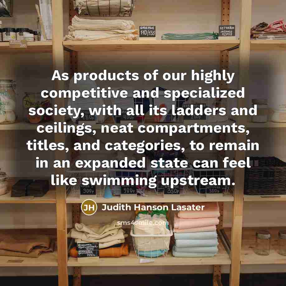 “As products of our highly competitive and specialized society, with…” quote by Judith Hanson Lasater