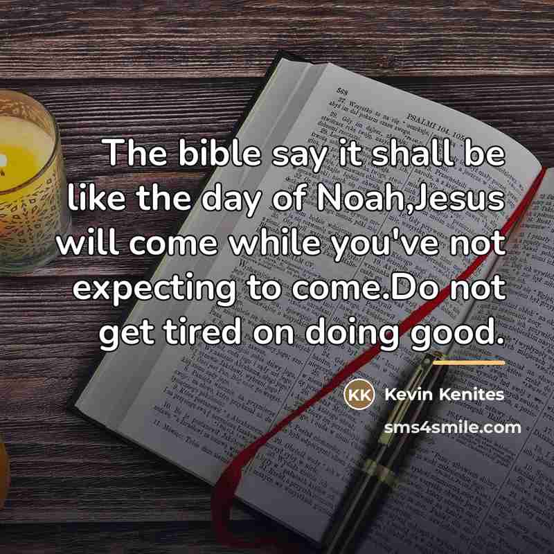 “The bible say it shall be like the day of…” quote by Kevin Kenites