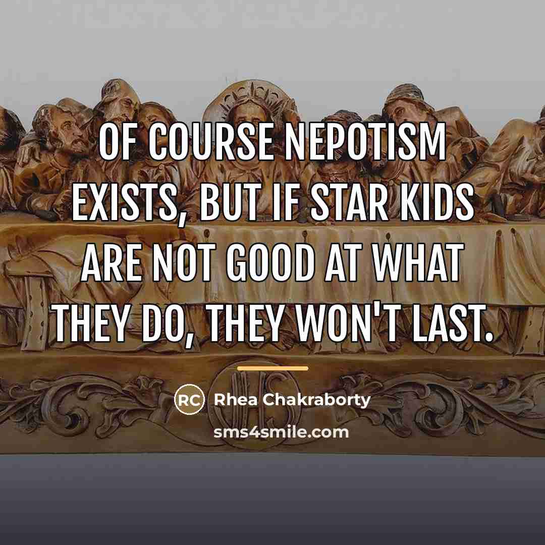 “Of course nepotism exists, but if star kids are not…” quote by Rhea Chakraborty