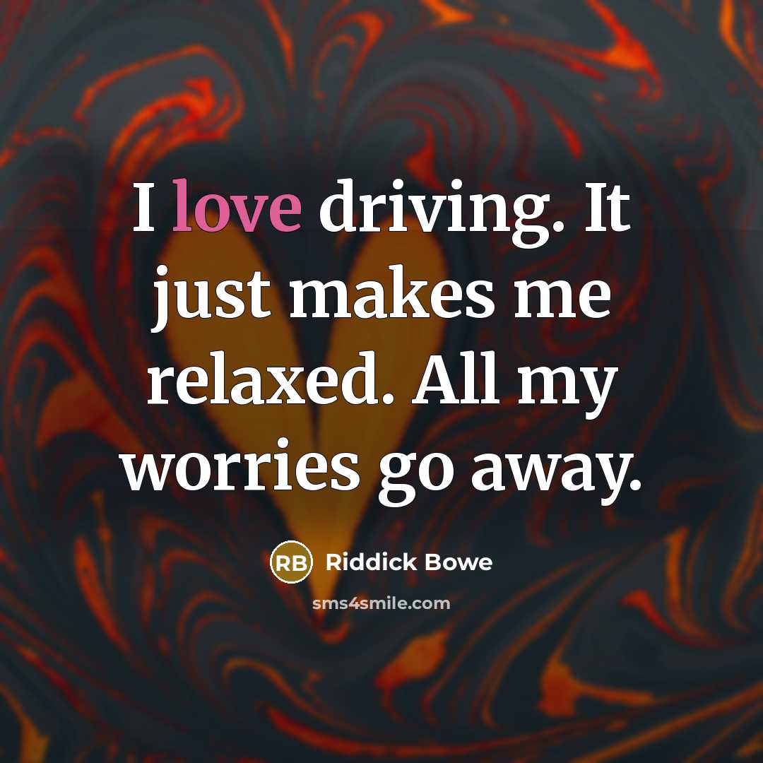 “I love driving. It just makes me relaxed. All my…” quote by Riddick Bowe