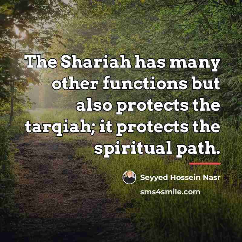 “The Shariah has many other functions but also protects the…” quote by Seyyed Hossein Nasr
