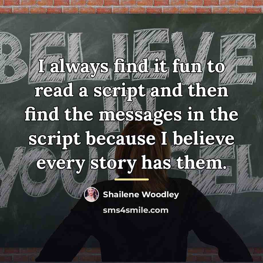 “I always find it fun to read a script and…” quote by Shailene Woodley