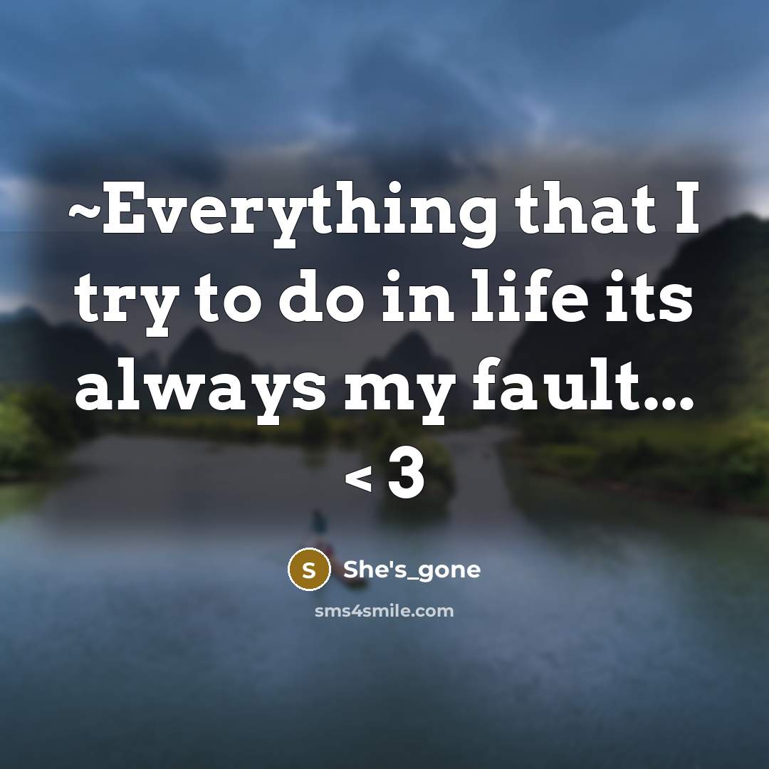 “~Everything that I try to do in life its always…” quote by She's_gone