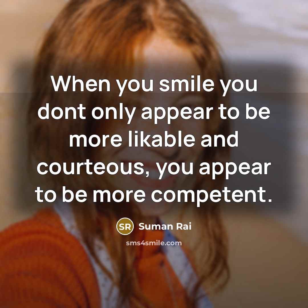 “When you smile you dont only appear to be more…” quote by Suman Rai